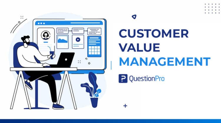 Customer Value Management: Qué es, ventajas y usos