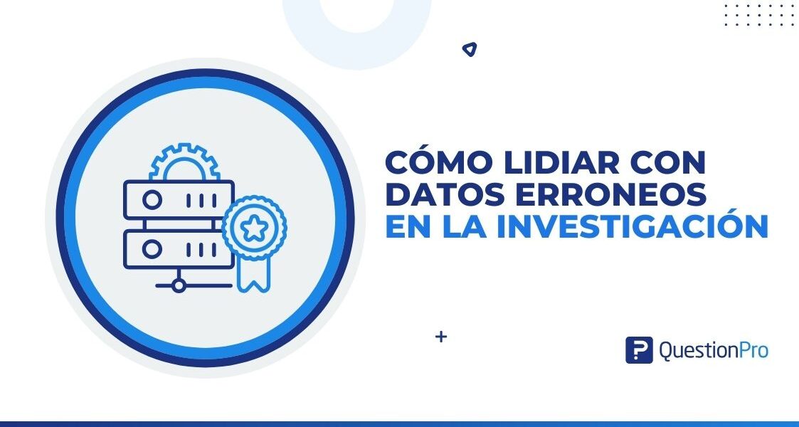 Cómo lidiar con datos erróneos en la investigación