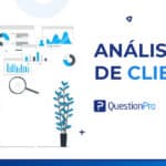 Análisis de clientes: Qué es y cómo realizarlo