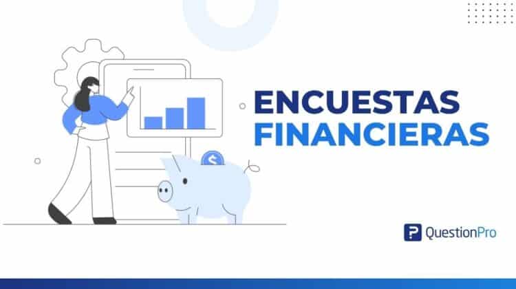 Encuestas financieras: Cómo el feedback impulsa la estrategia bancaria y fintech
