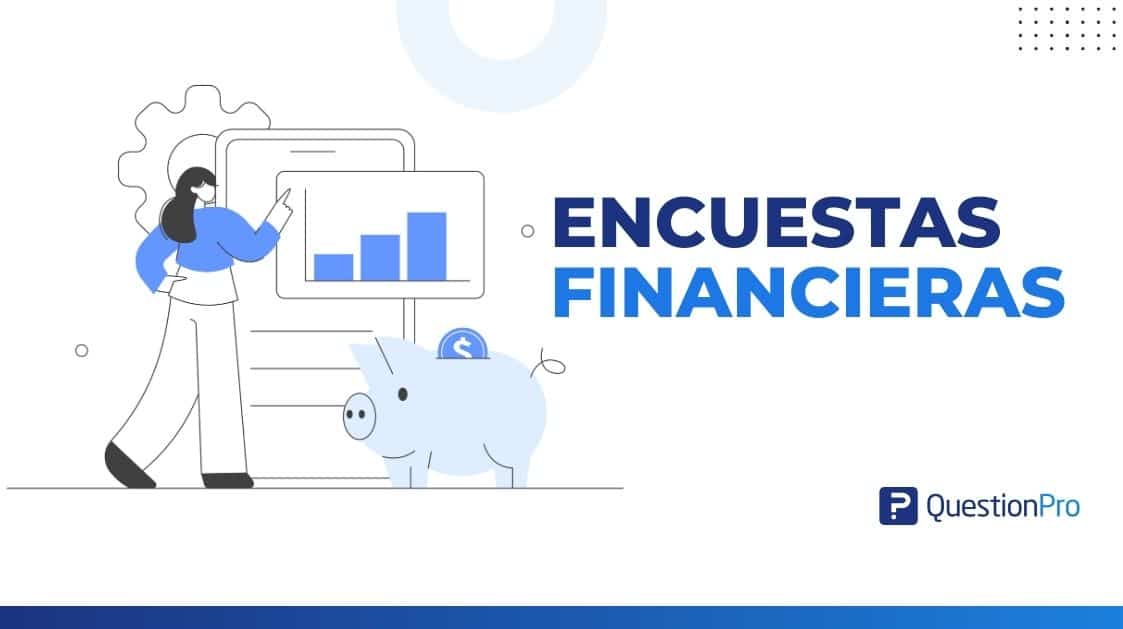 Encuestas financieras: Cómo el feedback impulsa la estrategia bancaria y fintech