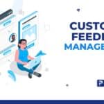 Customer feedback management helps you collect insights and turn feedback into real improvements.