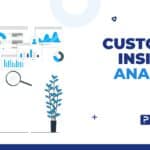 Customer insights analysis is all about understanding your customers on a deeper level, such as what they think, how they feel, and why they behave the way they do