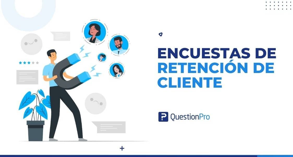 Encuesta de retención de clientes: Ventajas y preguntas clave