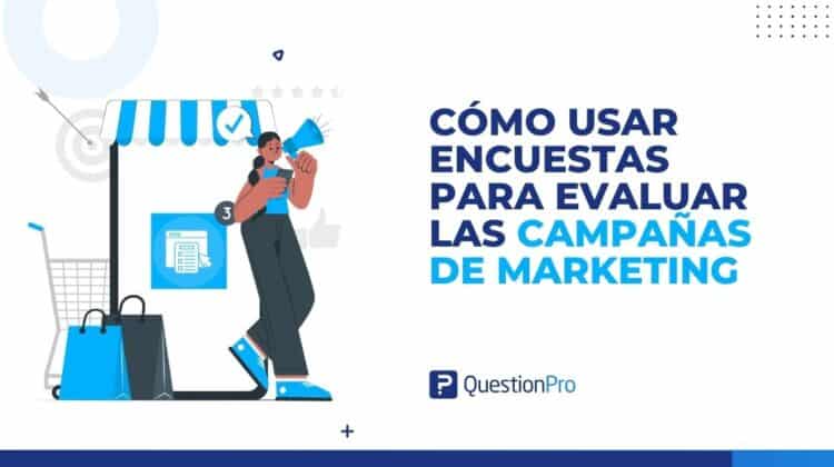 Cómo usar encuestas para evaluar las campañas de marketing