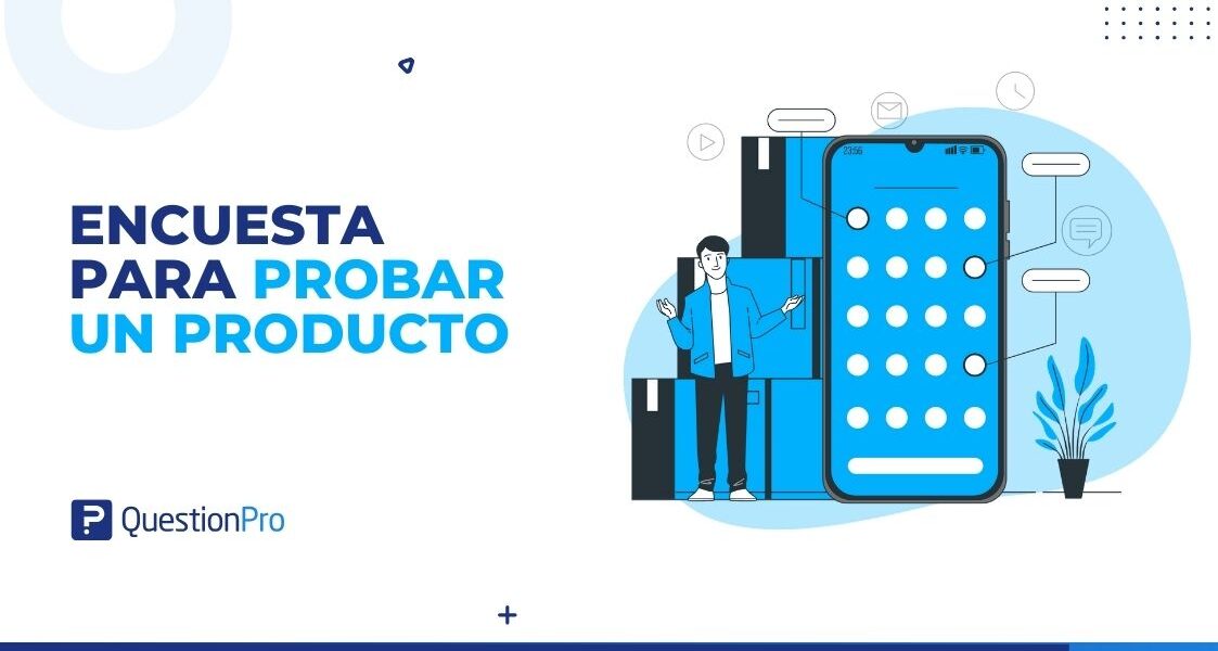 Encuesta para probar un producto: Cómo realizarla y preguntas
