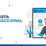 Encuesta transaccional: Qué es, importancia y mejores prácticas