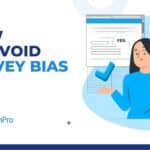How to Avoid Survey Bias