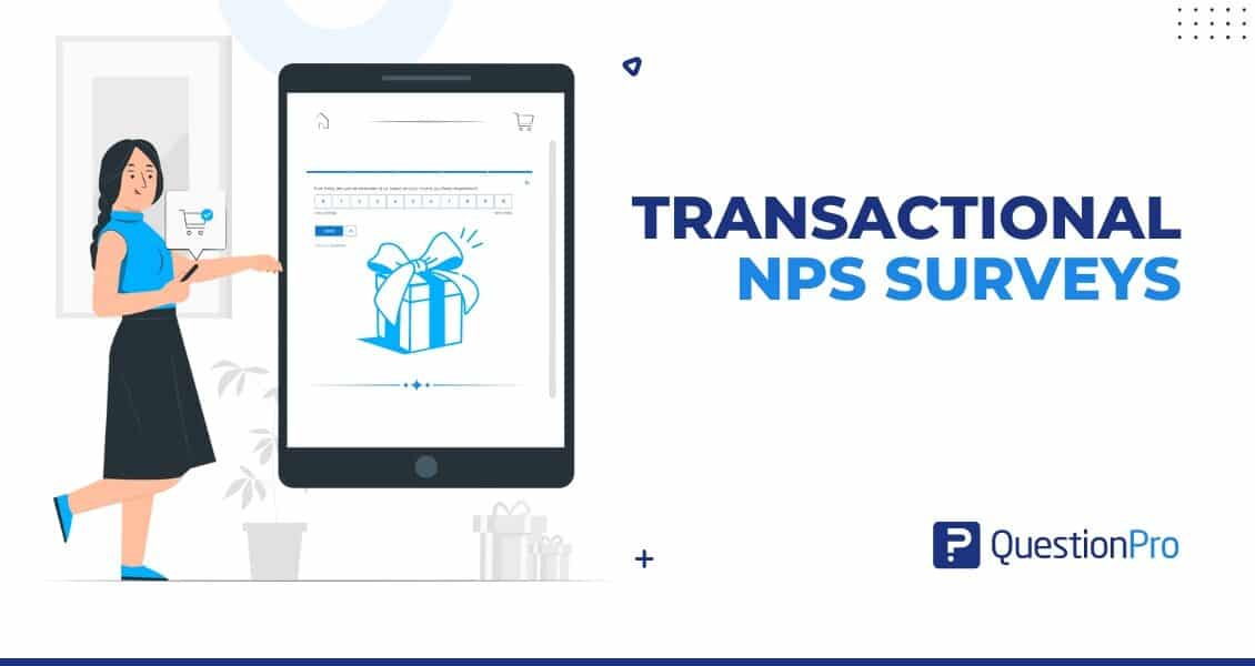 How to use transactional NPS surveys to improve CX