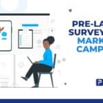 pre-launch surveys for marketing campaigns