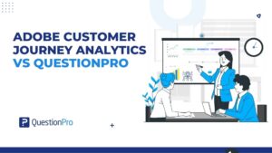 Adobe customer journey analytics vs QuestionPro