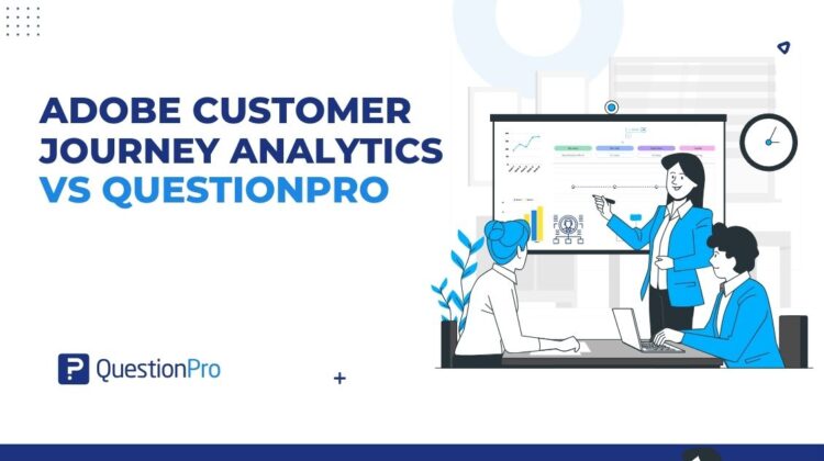 Adobe customer journey analytics vs QuestionPro
