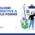 le migliori alternative a Google Forms
