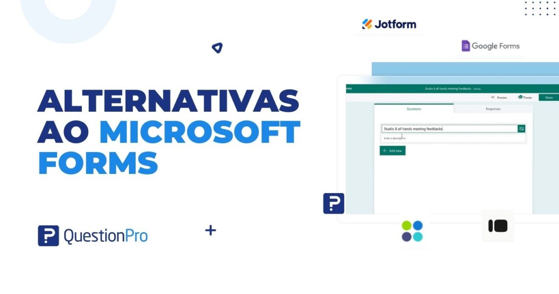 As 10 Melhores Alternativas ao Microsoft Forms para Criar Formulários Eficazes