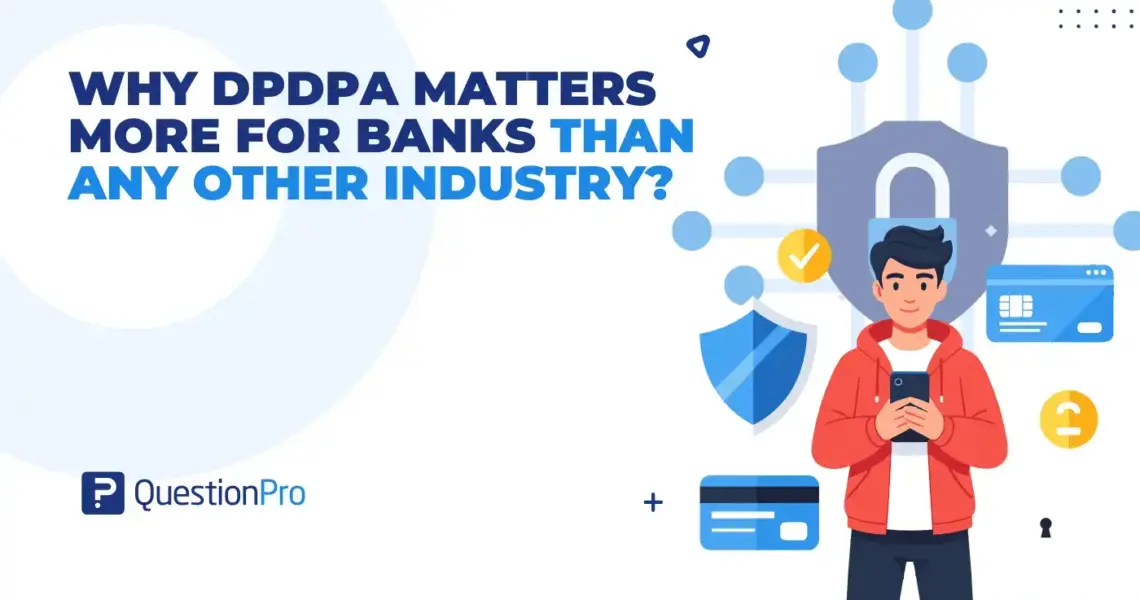 Why DPDPA Matters More for Banks Than Any Other Industry?