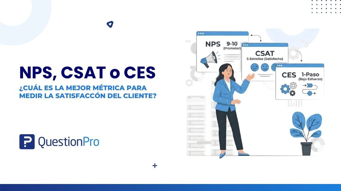 Comparativa NPS, CSAT y CES: ¿Cuál elegir?