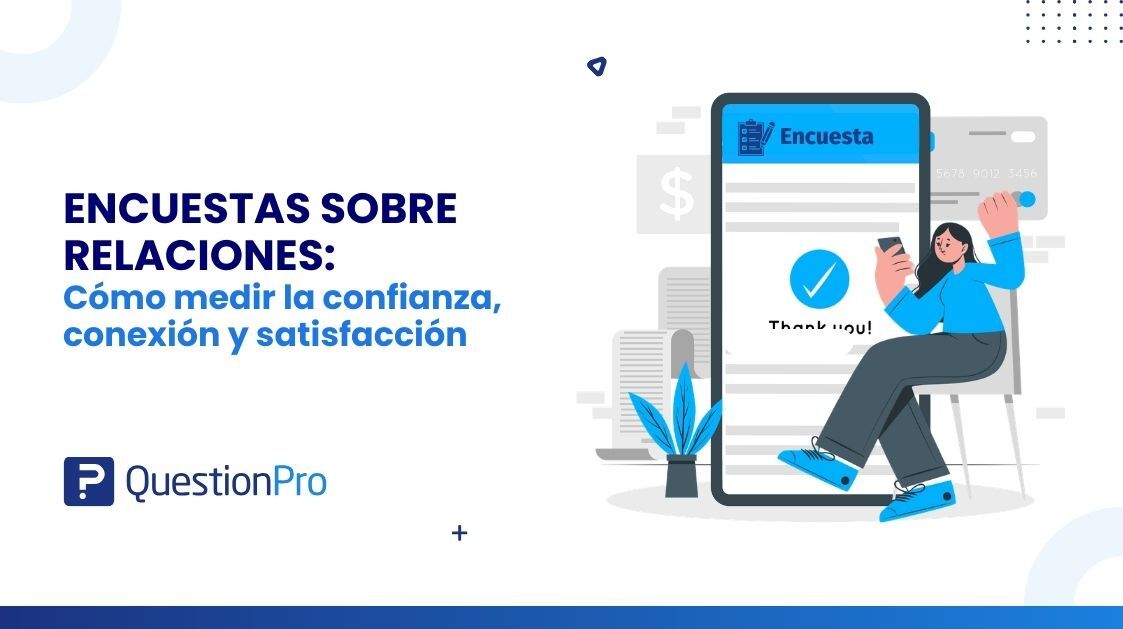 Encuestas sobre relaciones: Cómo medir la confianza, la conexión y la satisfacción