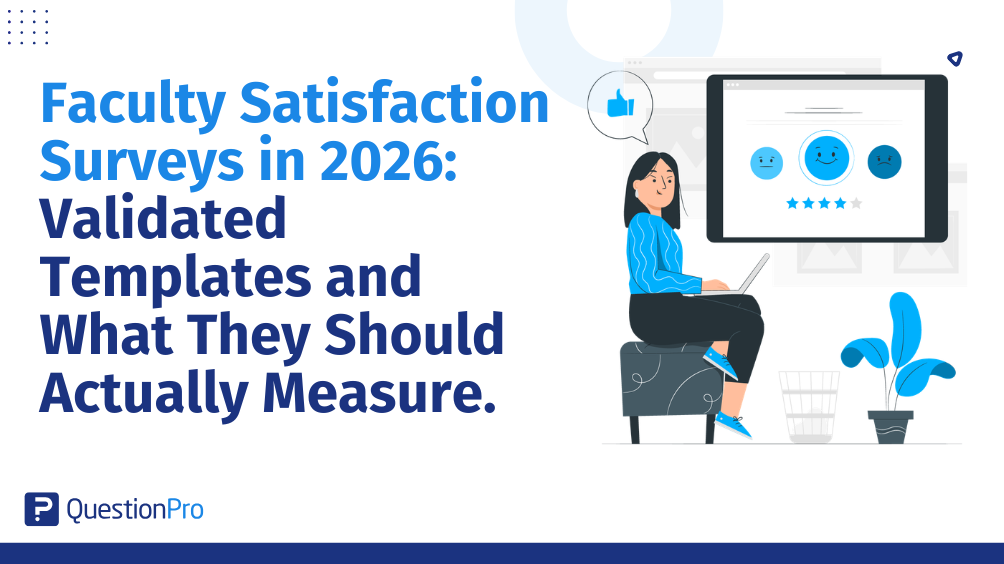 Faculty Satisfaction Surveys in 2026: Validated Templates and What They Should Actually Measure