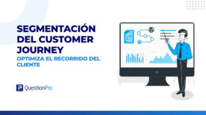 Segmentación del customer journey: Ventajas y cómo realizarla