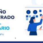 Diseño centrado en el usuario: guía completa