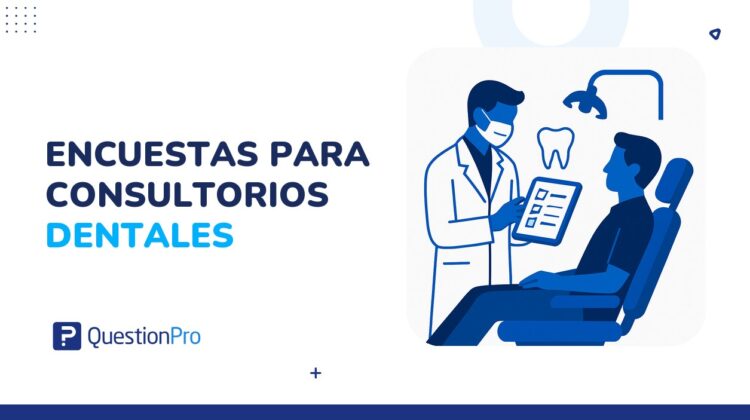 Encuestas para consultorios dentales: mide la experiencia de tus pacientes