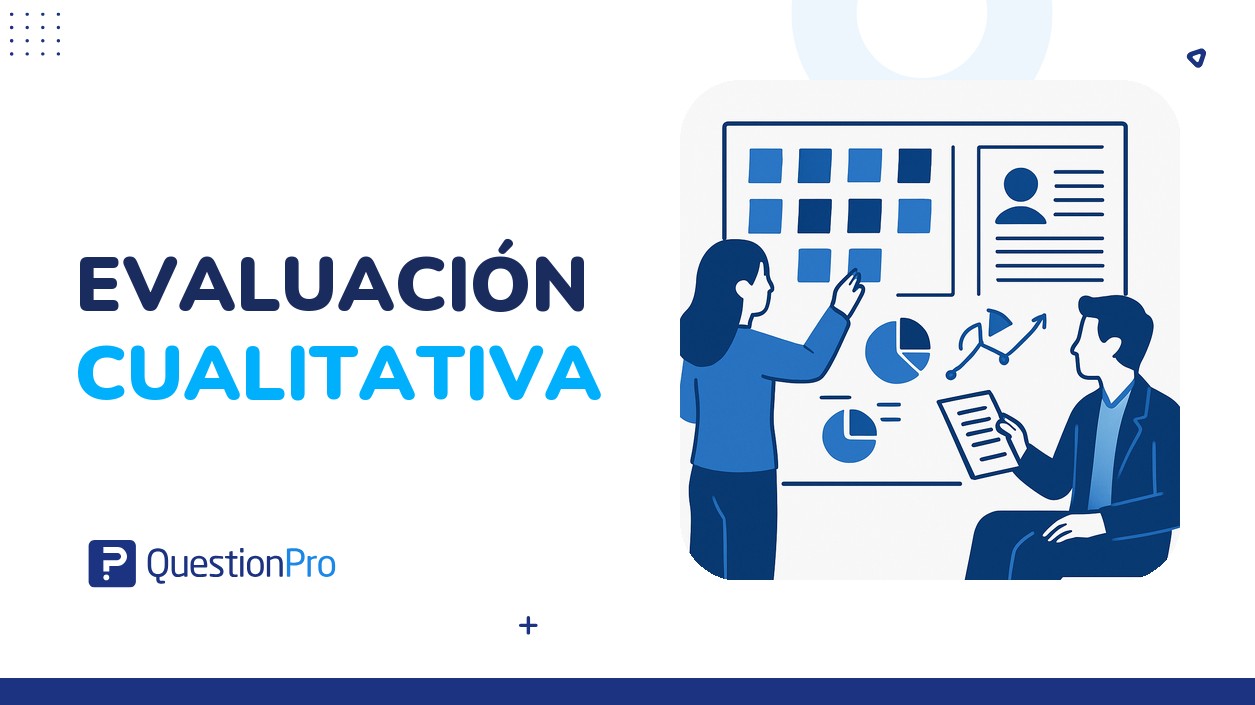 Evaluación cualitativa: qué es, tipos y métodos