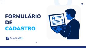 Formulário de Cadastro de Clientes: como criar e o que incluir