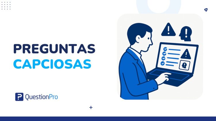 Preguntas capciosas en encuestas: tipos, ejemplos y cómo evitarlas