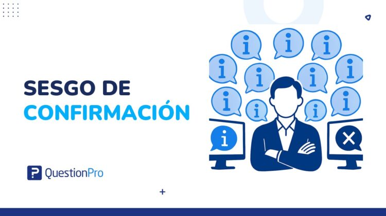 Sesgo de confirmación: qué es, ejemplos y cómo evitarlo