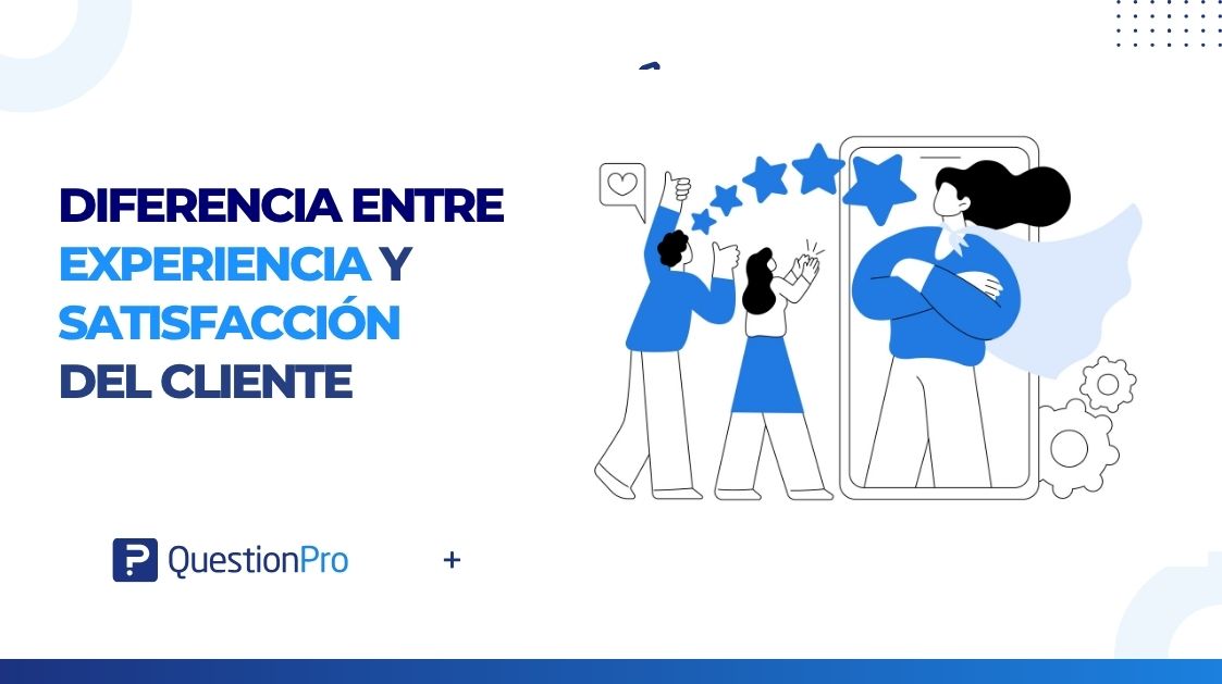 Diferencia entre experiencia y satisfacción del cliente