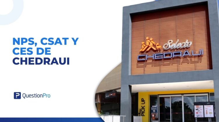 NPS, CSAT y CES de Chedraui