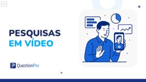 QuestionPro VideoAI: pesquisas em vídeo na pesquisa de mercado