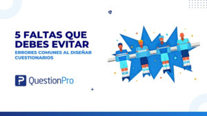 Errores comunes al diseñar cuestionarios