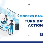 Modern Dashboards Turn Data into Action Plans
