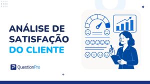 Análise de satisfação do cliente: métricas, ferramentas e exemplos práticos (Portugal)