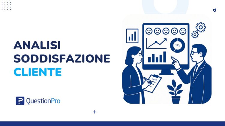 Analisi della soddisfazione del cliente: metriche, strumenti ed esempi pratici