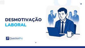 Desmotivação laboral: causas, sinais e como preveni-la na tua empresa