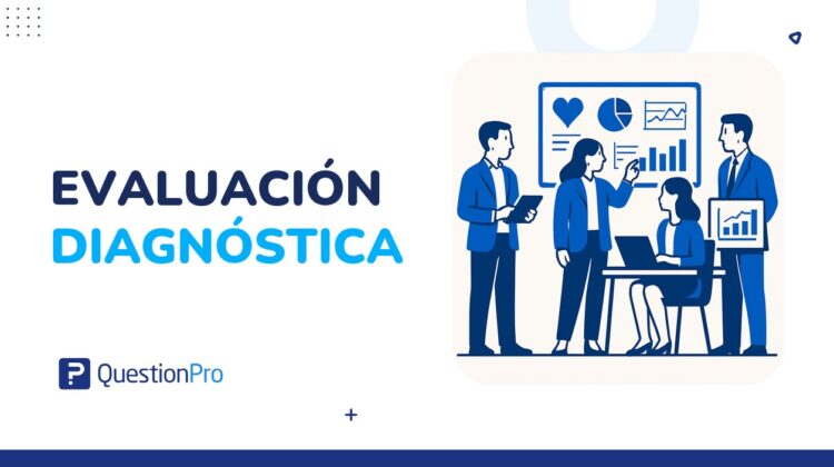 Evaluación diagnóstica: qué es, tipos y cómo aplicarla en tu organización
