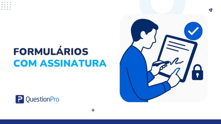 Formulários online com assinatura: o que são e como criar