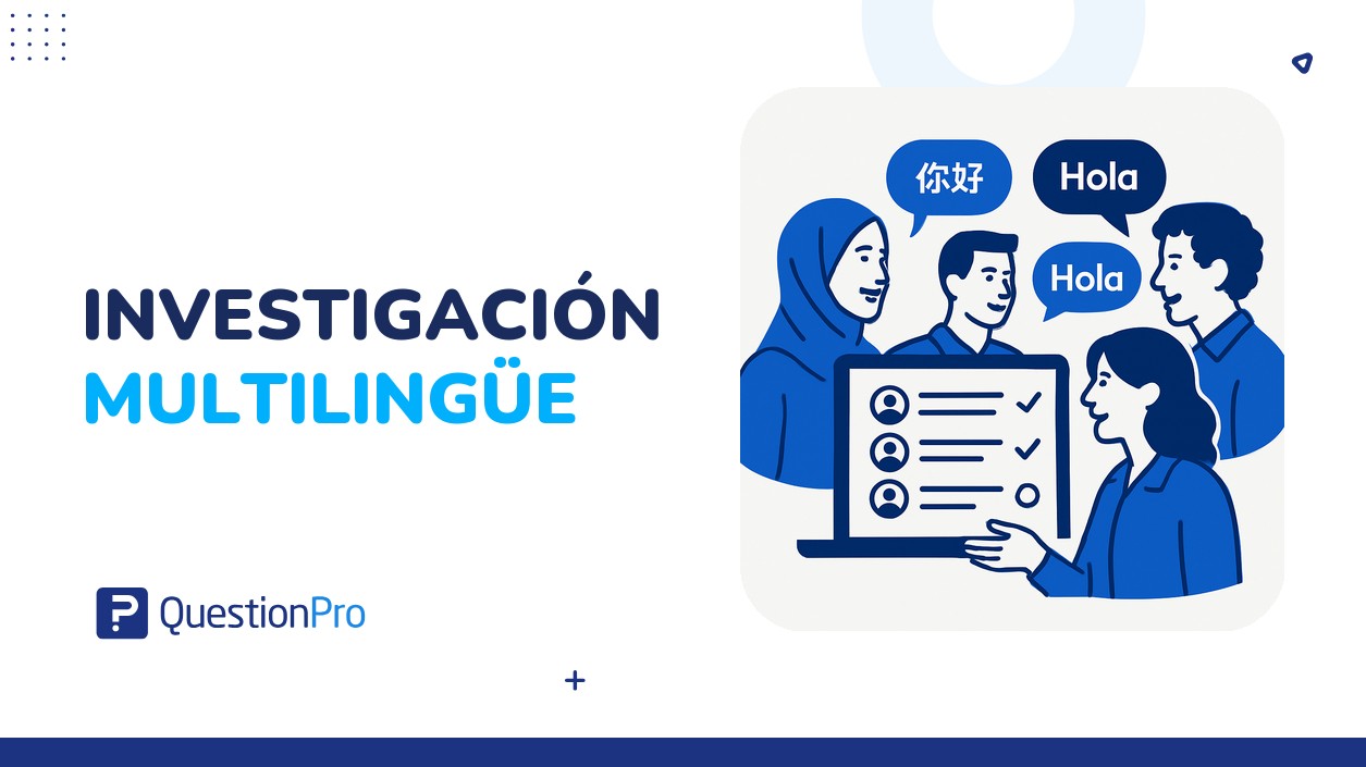 Investigación multilingüe: Por qué tus encuestas deben hablar el idioma de tu consumidor