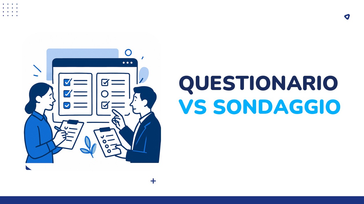 Questionario vs Sondaggio