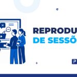 Reprodução de Sessões
