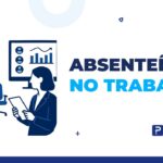 absenteísmo no trabalho