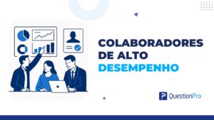 colaboradores de alto desempenho