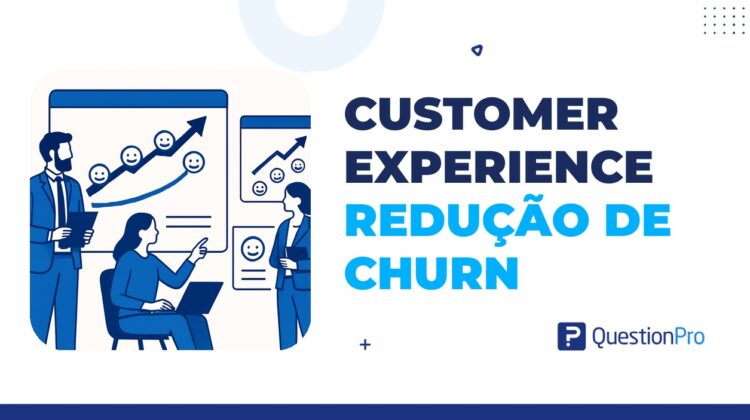 customer experience redução de churn