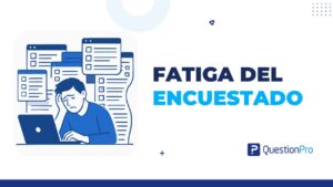fatiga del encuestado