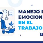 manejo de emociones en el trabajo