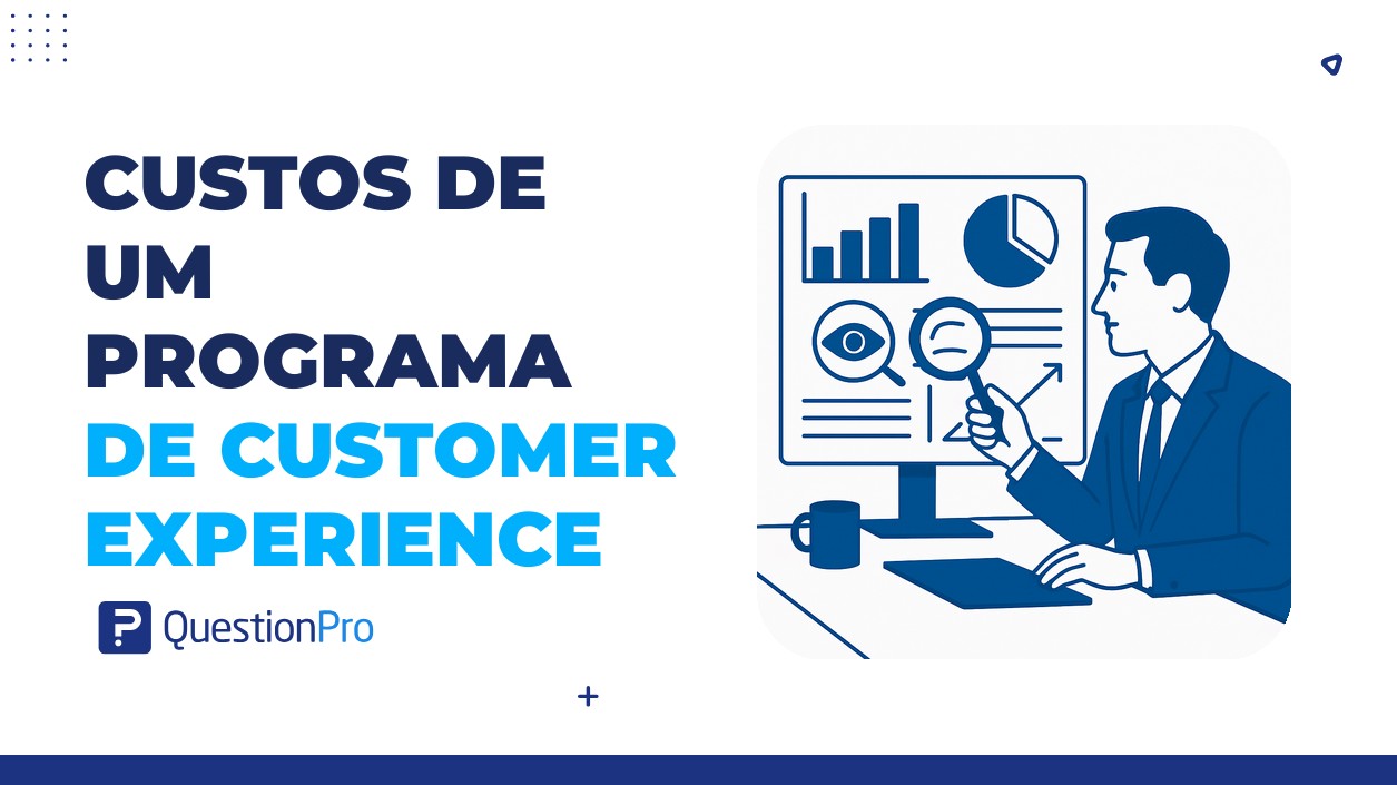 custos de um programa de Customer Experience