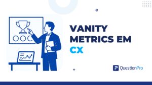 vanity metrics em CX