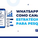 WhatsApp como canal estratégico para pesquisas